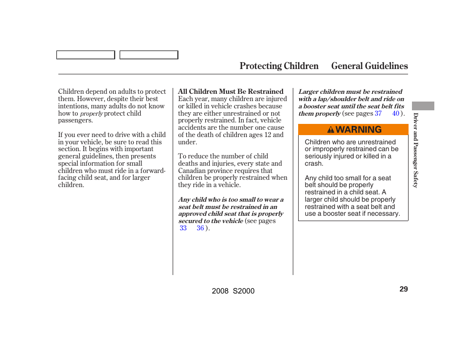 Protecting children general guidelines | HONDA 2008 S2000 User Manual | Page 32 / 268