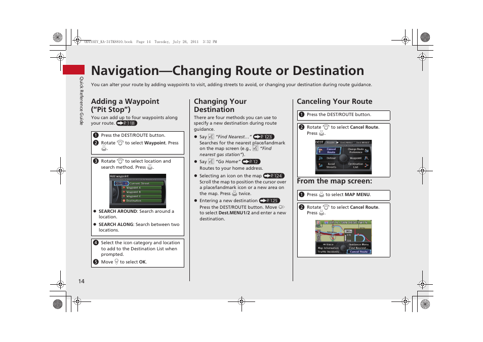 Navigation—changing route or destination, Adding a waypoint (“pit stop”), Changing your destination | Canceling your route from the map screen | HONDA 2012 Odyssey Navigation User Manual | Page 16 / 267