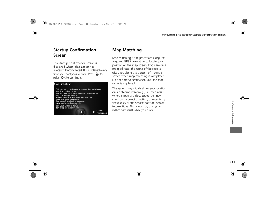 Startup confirmation screen map matching, Startup confirmation screen, Map matching | HONDA 2012 Odyssey Navigation User Manual | Page 235 / 267