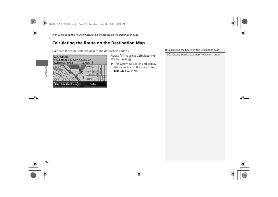 P92), Calculating the route on the destination, 2 calculating the route on the destination map | P. 92, Calculating the route on the destination map | HONDA 2012 Odyssey Navigation User Manual | Page 94 / 267
