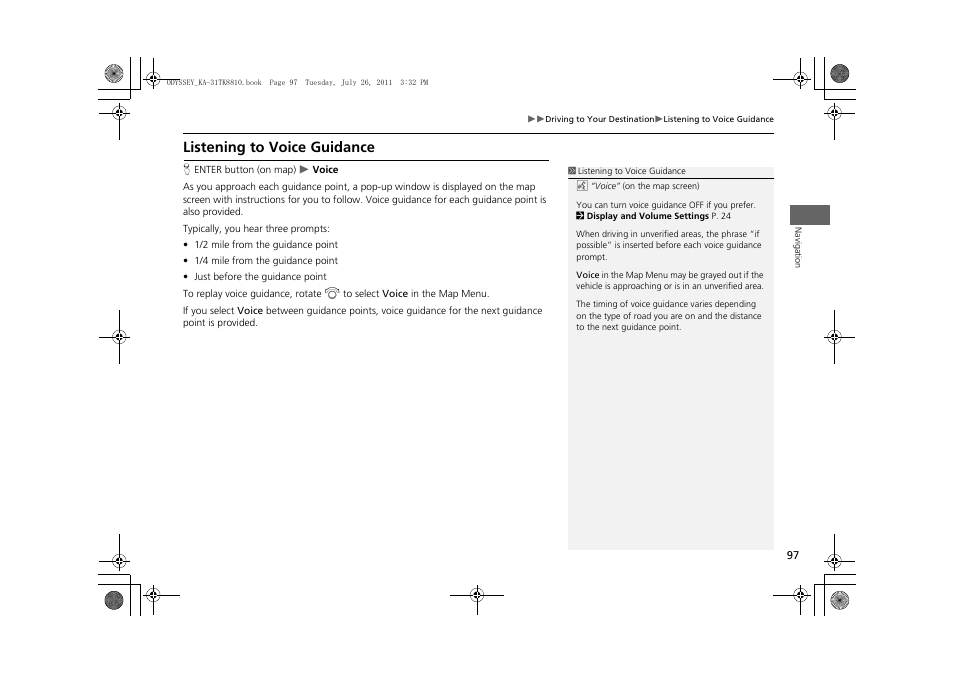 Listening to voice guidance | HONDA 2012 Odyssey Navigation User Manual | Page 99 / 267