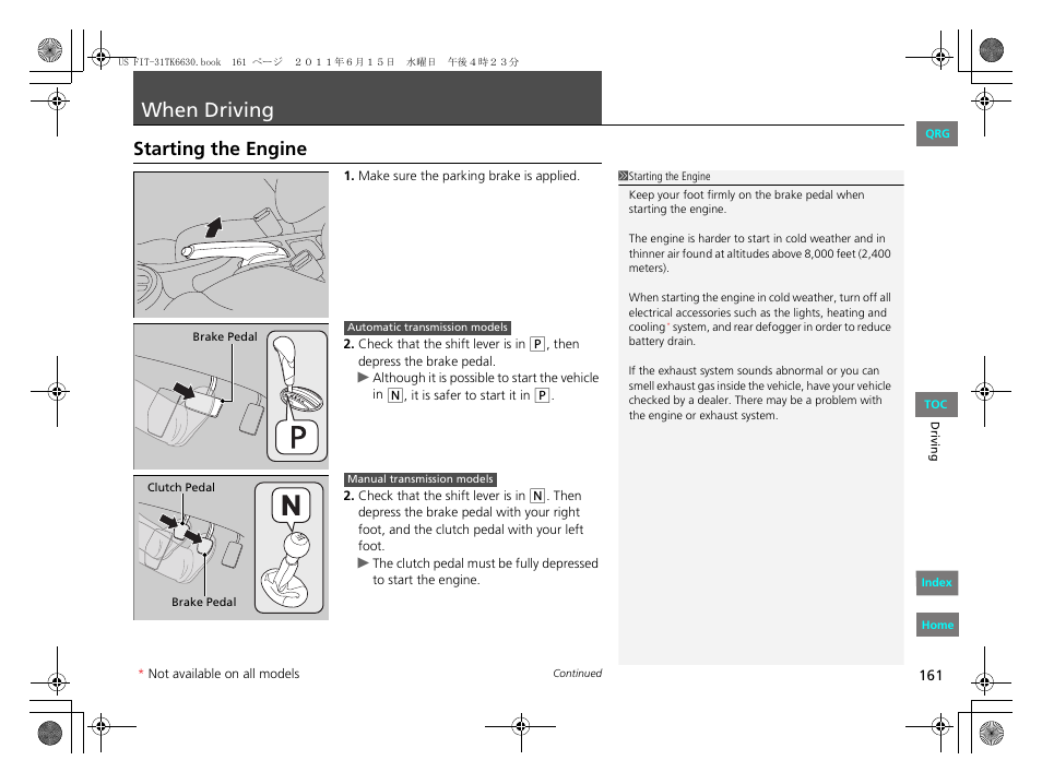 When driving, Starting the engine | HONDA 2012 Fit User Manual | Page 162 / 286