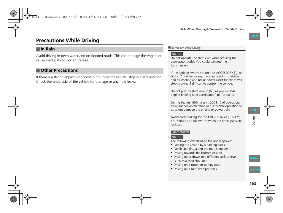 Precautions while driving | HONDA 2012 Fit User Manual | Page 164 / 286