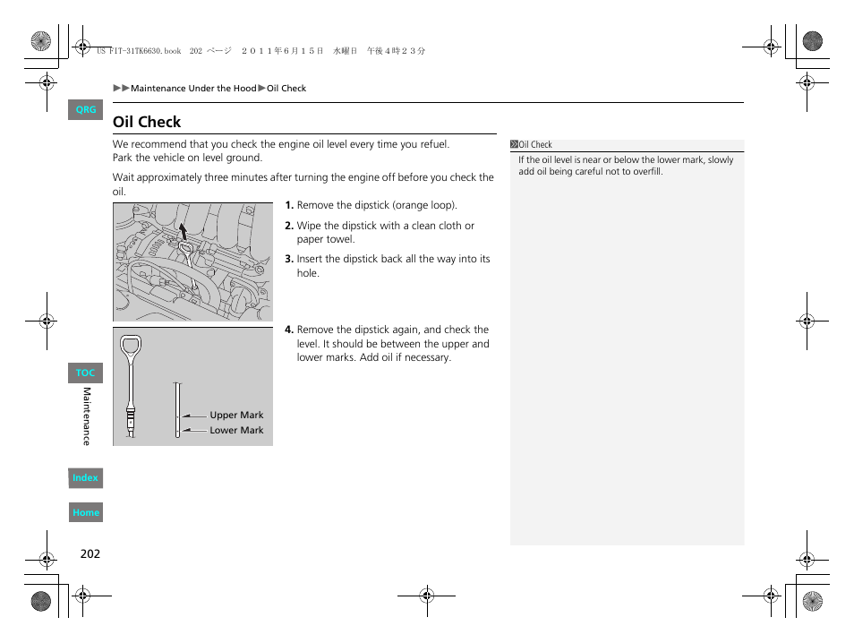 Oil check | HONDA 2012 Fit User Manual | Page 203 / 286