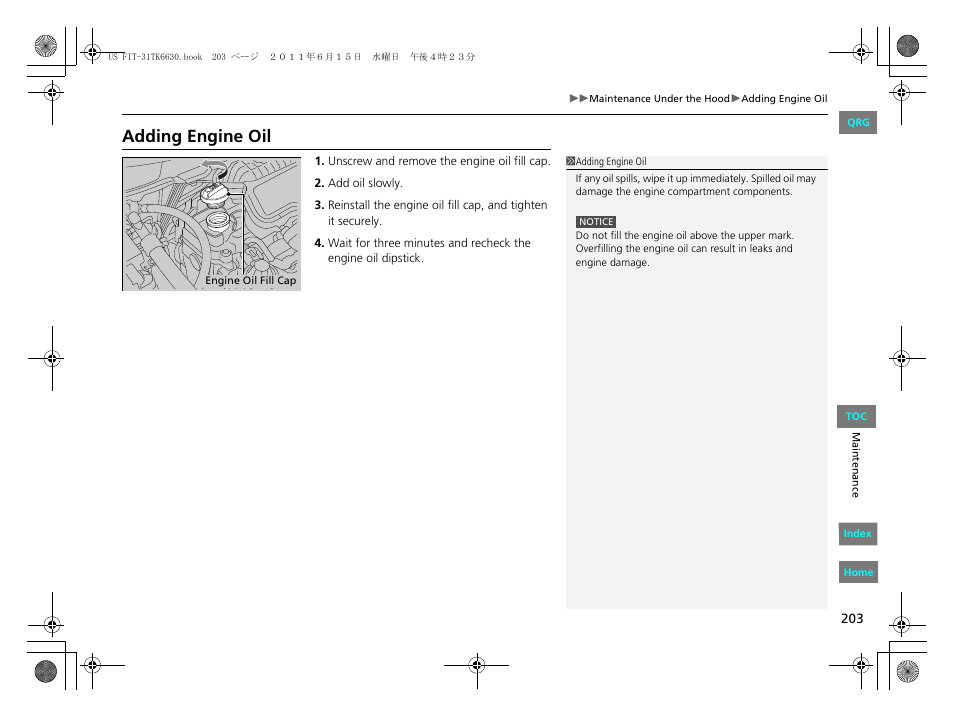 Adding engine oil | HONDA 2012 Fit User Manual | Page 204 / 286