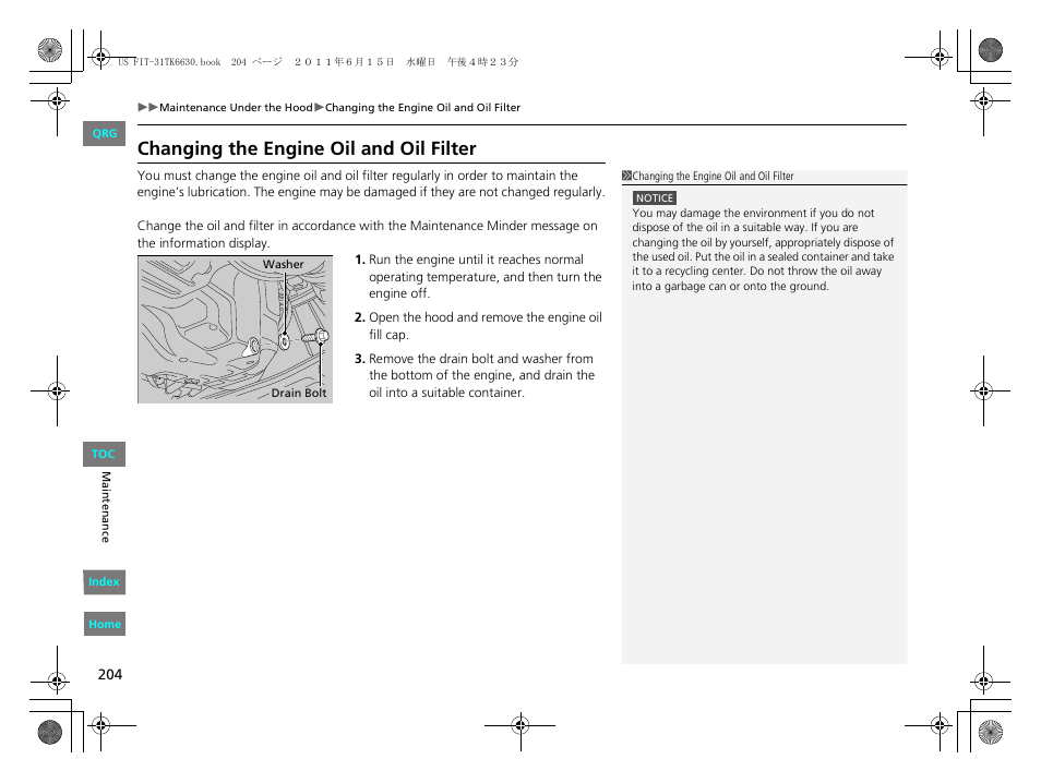 Changing the engine oil and oil filter | HONDA 2012 Fit User Manual | Page 205 / 286