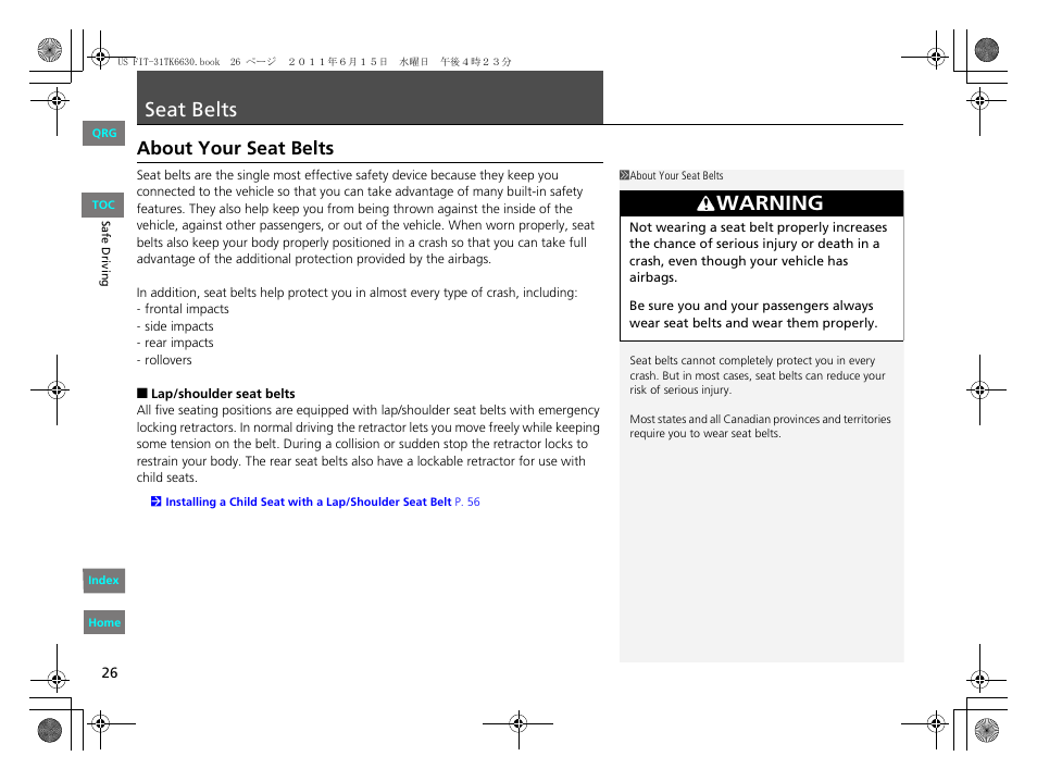 Seat belts, P. 26, P26) | Seat, Belts, Warning, About your seat belts | HONDA 2012 Fit User Manual | Page 27 / 286