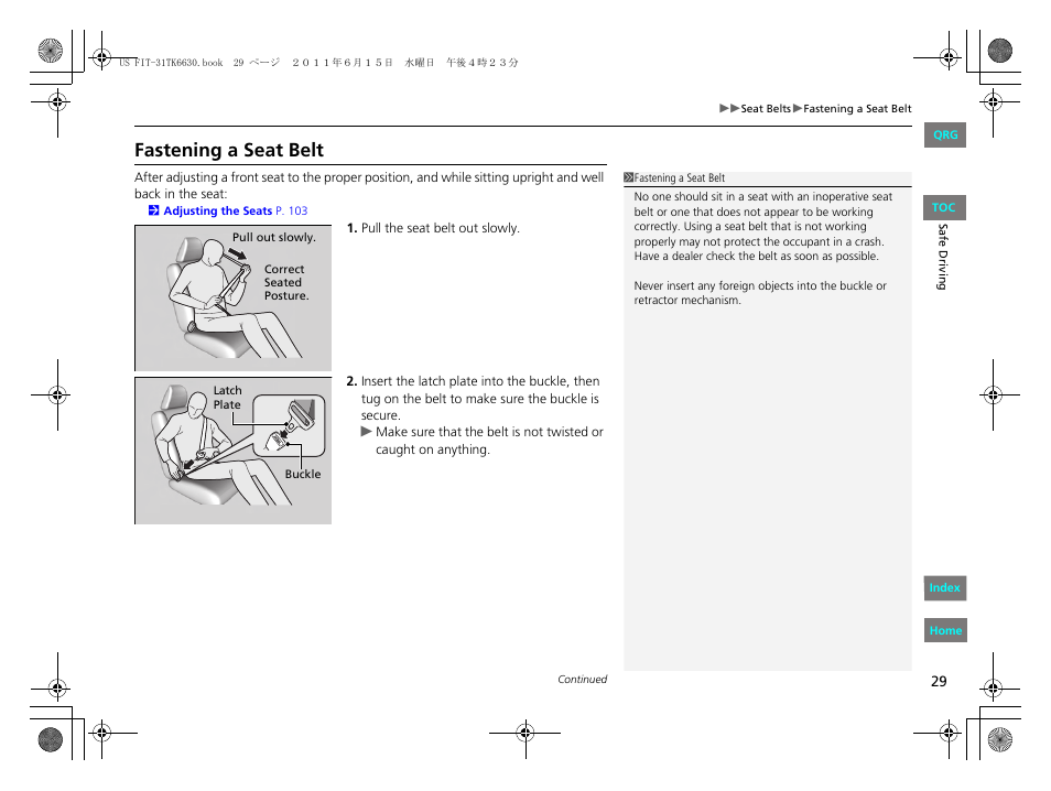 2 fastening a seat belt p. 29, Fastening a seat belt | HONDA 2012 Fit User Manual | Page 30 / 286