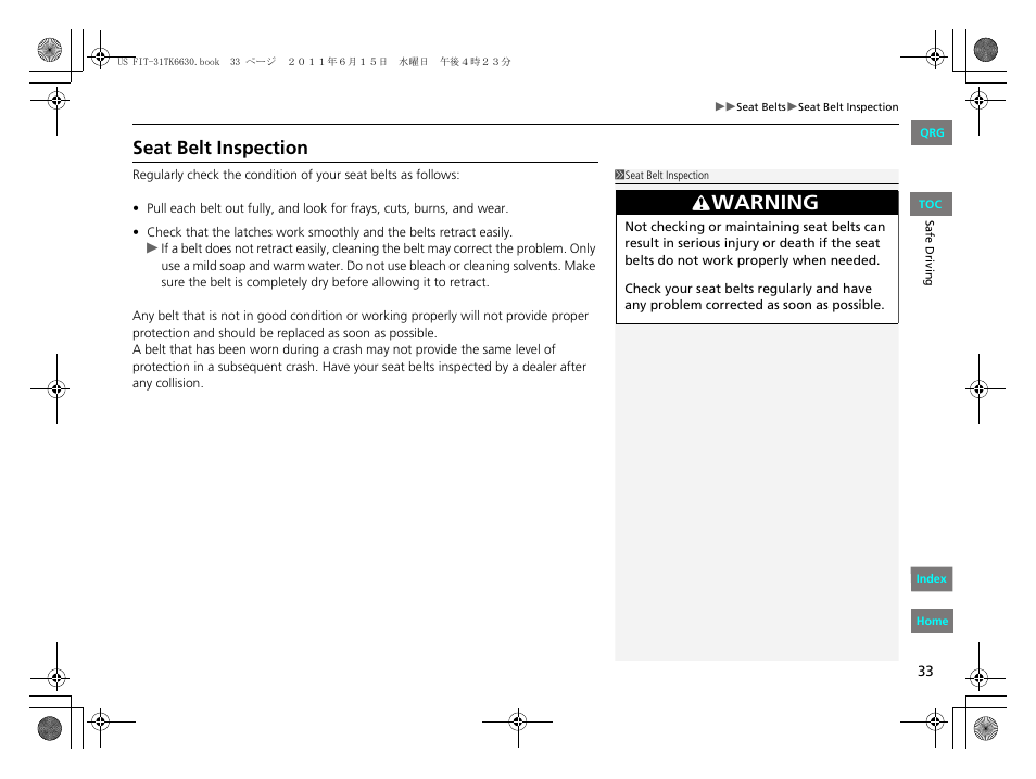 Warning, Seat belt inspection | HONDA 2012 Fit User Manual | Page 34 / 286