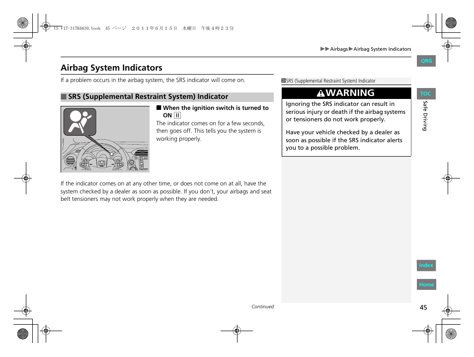 Warning, Airbag system indicators | HONDA 2012 Fit User Manual | Page 46 / 286