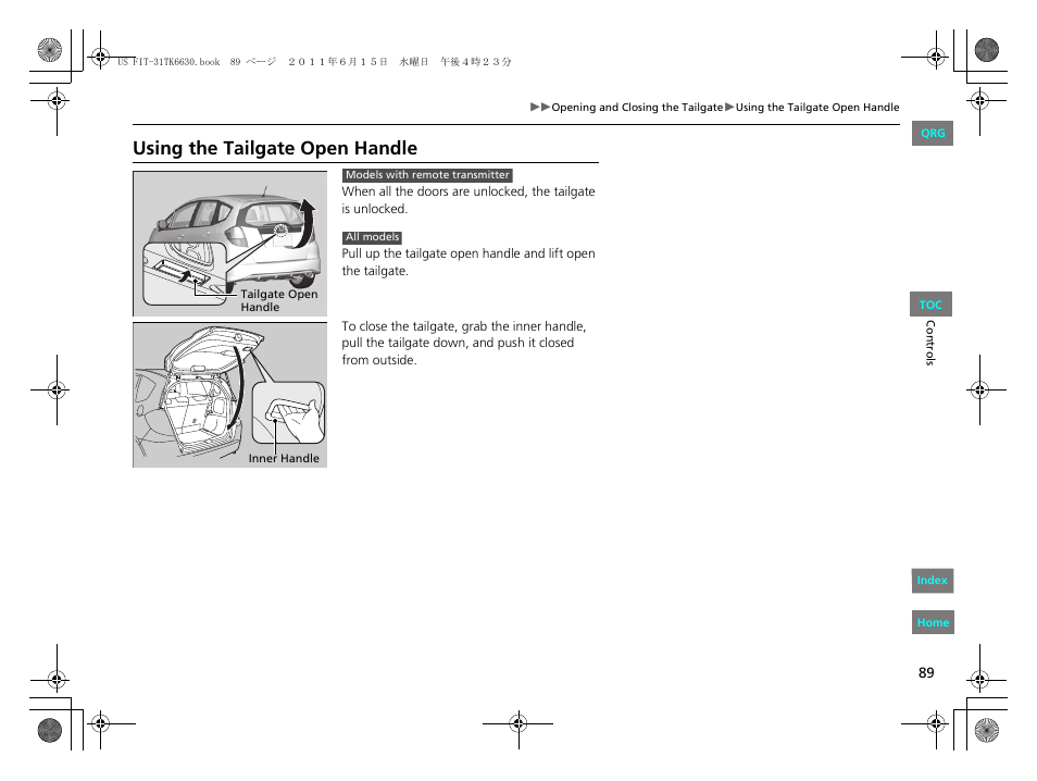 P89), Using the tailgate open handle | HONDA 2012 Fit User Manual | Page 90 / 286