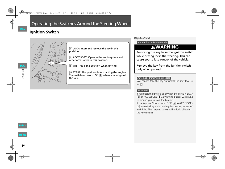 E steering wheel, P94), Operating the switches around the | Steering, Wheel, Operating the switches around the steering wheel, Warning, Ignition switch | HONDA 2012 Fit User Manual | Page 95 / 286