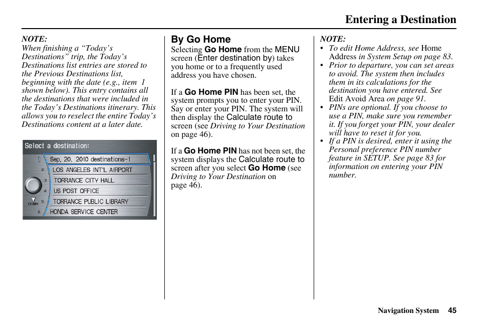 Entering a destination | HONDA 2011 Accord Navigation User Manual | Page 46 / 157