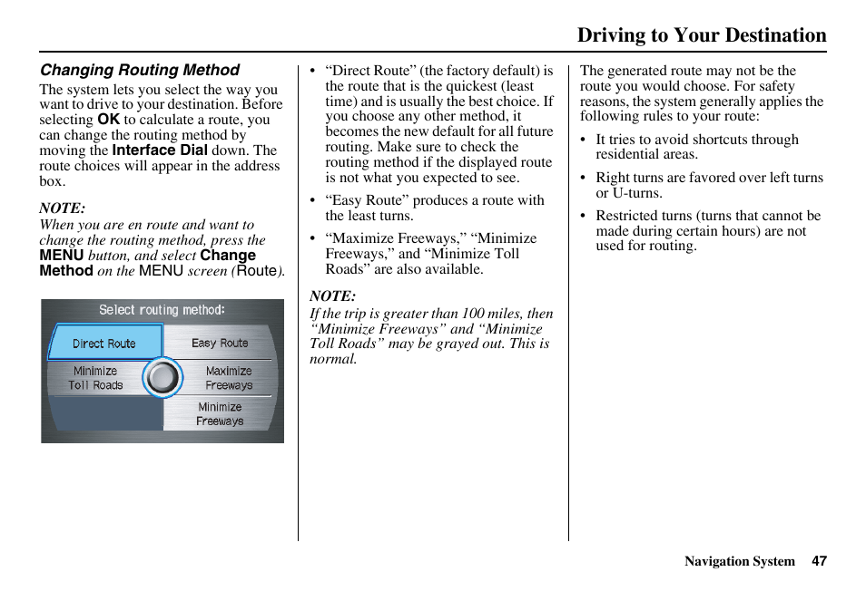 Driving to your destination | HONDA 2011 Accord Navigation User Manual | Page 48 / 157