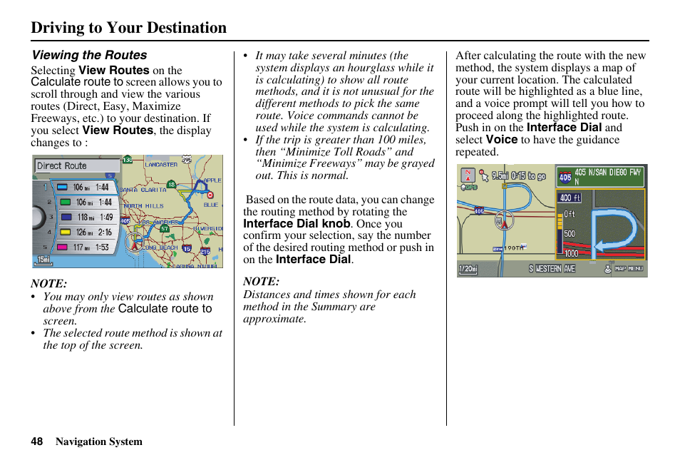 Driving to your destination | HONDA 2011 Accord Navigation User Manual | Page 49 / 157