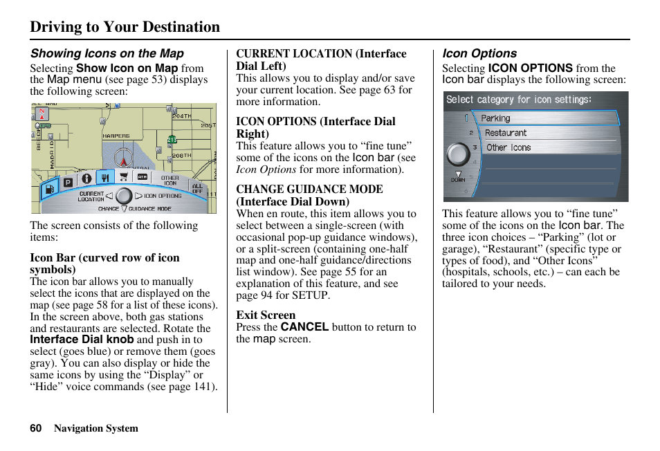 Driving to your destination | HONDA 2011 Accord Navigation User Manual | Page 61 / 157