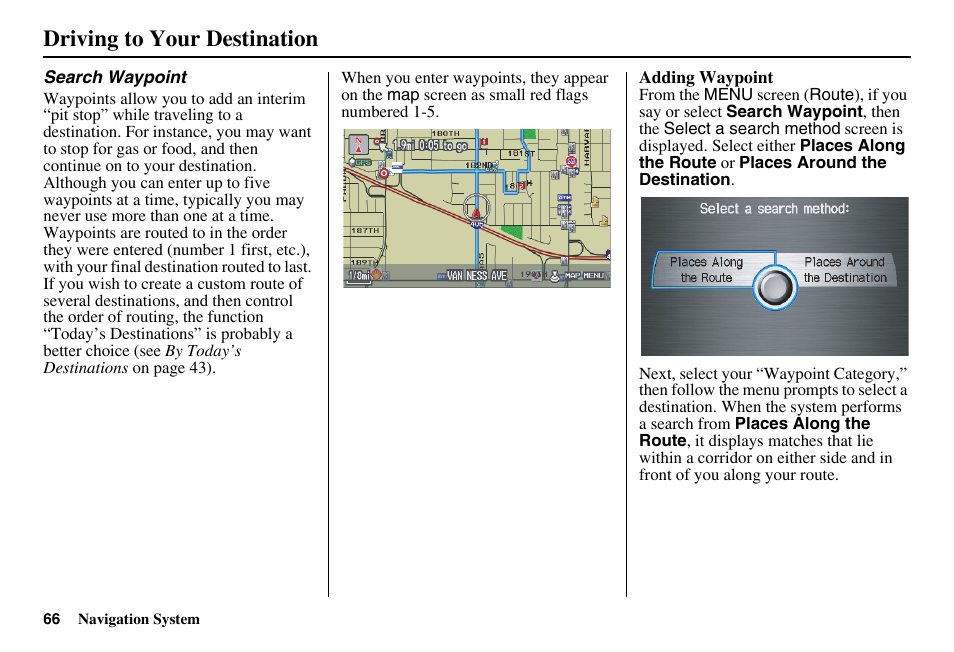 Driving to your destination | HONDA 2011 Accord Navigation User Manual | Page 67 / 157