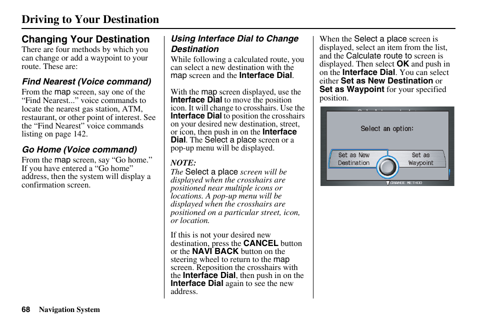 Driving to your destination | HONDA 2011 Accord Navigation User Manual | Page 69 / 157