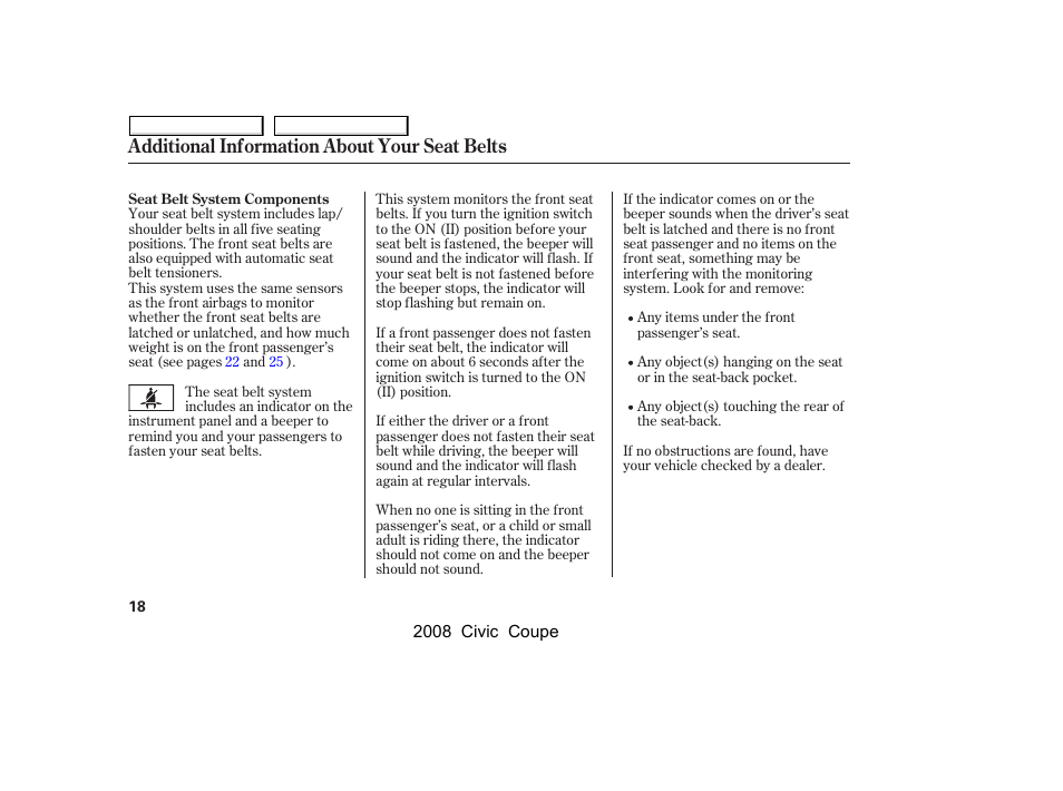 Additional information about your seat belts | HONDA 2008 Civic Coupe User Manual | Page 21 / 332