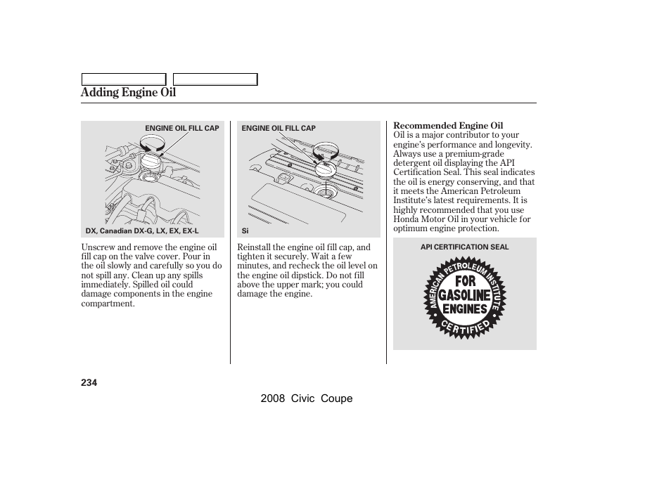 Adding engine oil | HONDA 2008 Civic Coupe User Manual | Page 237 / 332