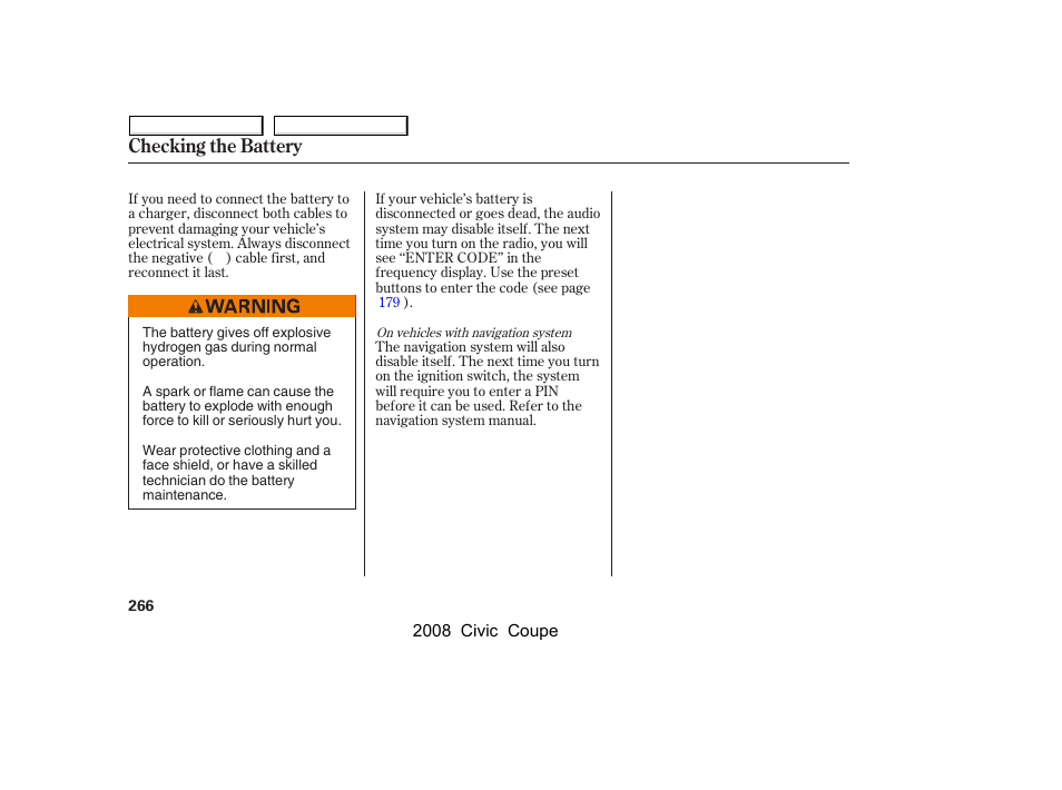 Checking the battery | HONDA 2008 Civic Coupe User Manual | Page 269 / 332