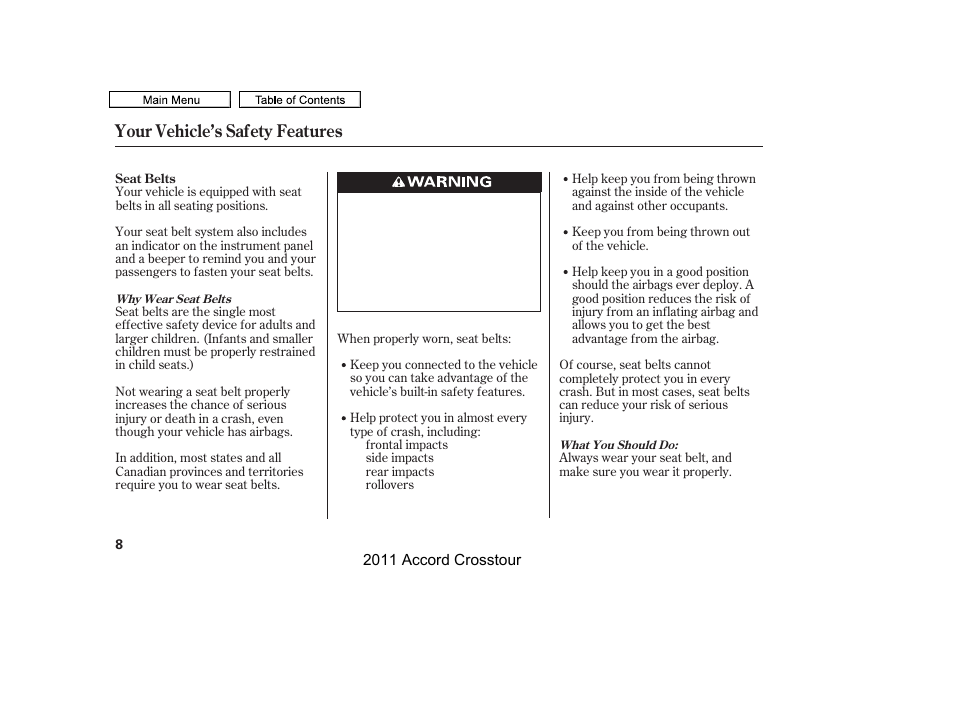 Your vehicle’s safety features | HONDA 2011 Accord Crosstour User Manual | Page 11 / 434