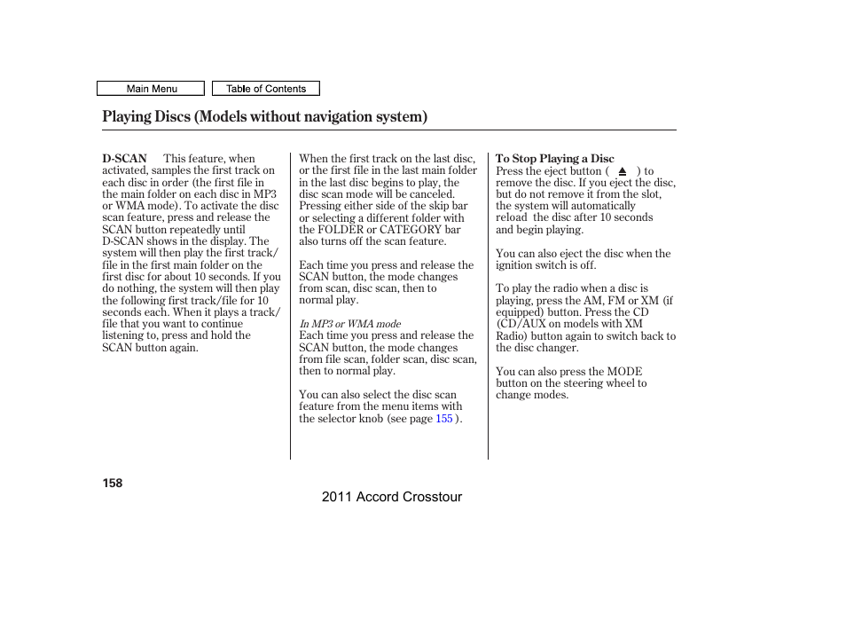 Playing discs (models without navigation system) | HONDA 2011 Accord Crosstour User Manual | Page 161 / 434