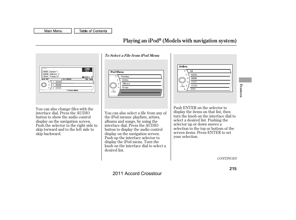 Playing an ipod (models with navigation system) | HONDA 2011 Accord Crosstour User Manual | Page 218 / 434