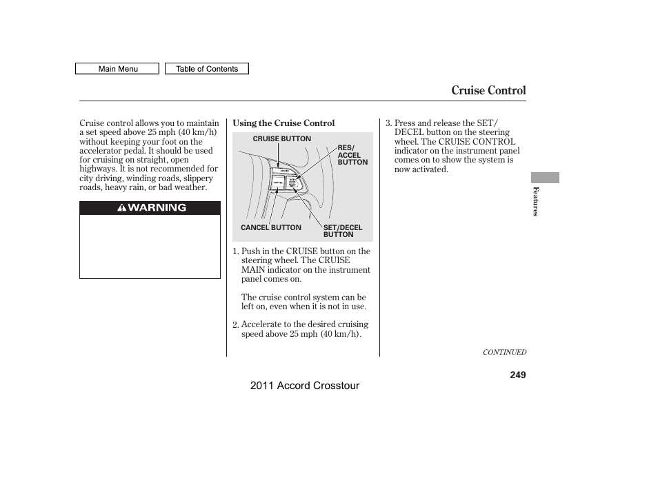 Cruise control, 2011 accord crosstour | HONDA 2011 Accord Crosstour User Manual | Page 252 / 434