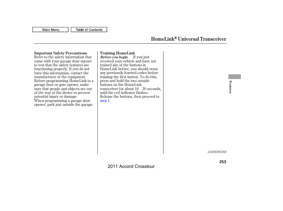 Homelink universal transceiver | HONDA 2011 Accord Crosstour User Manual | Page 256 / 434