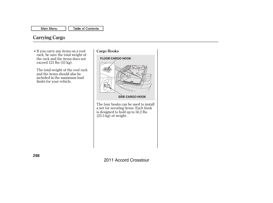 Carrying cargo | HONDA 2011 Accord Crosstour User Manual | Page 301 / 434