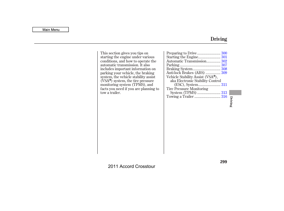 Driving | HONDA 2011 Accord Crosstour User Manual | Page 302 / 434