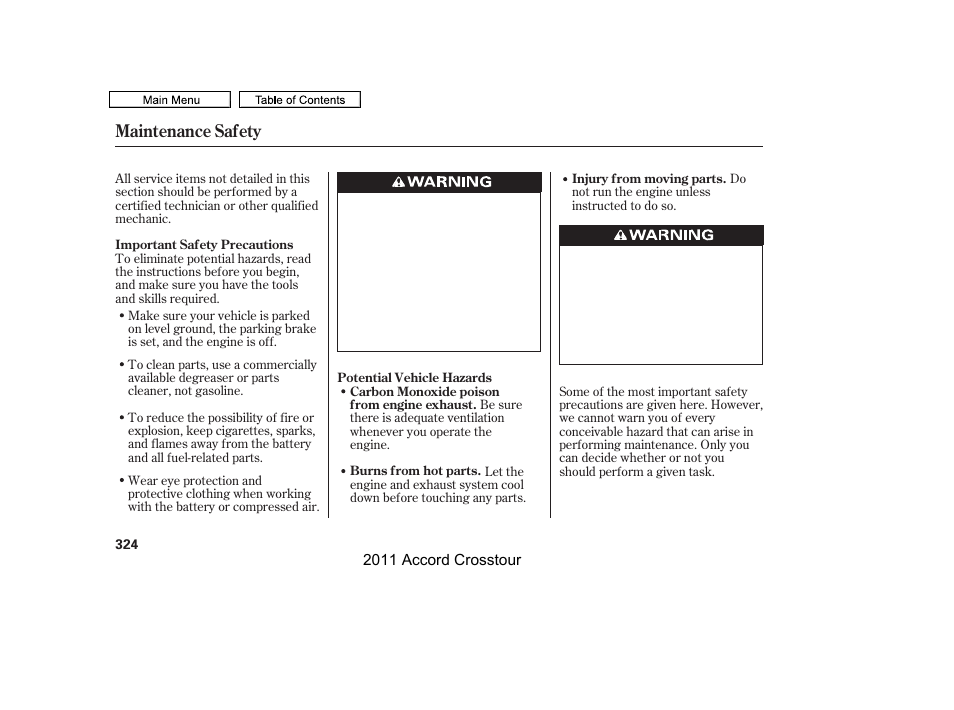 Maintenance safety | HONDA 2011 Accord Crosstour User Manual | Page 327 / 434