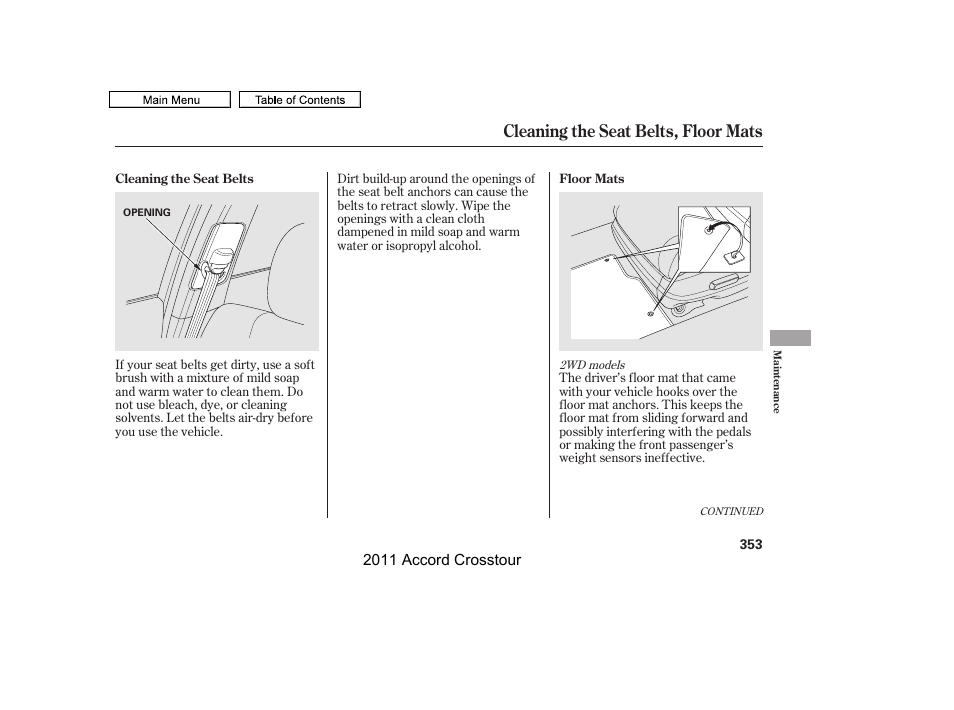 Cleaning the seat belts, floor mats | HONDA 2011 Accord Crosstour User Manual | Page 356 / 434