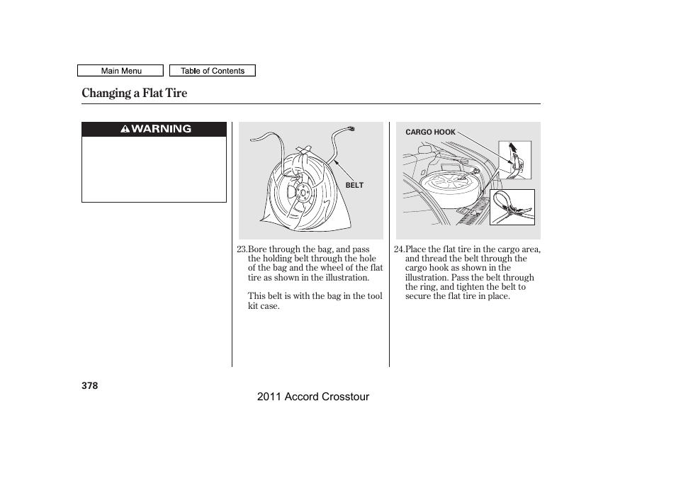 Changing a flat tire | HONDA 2011 Accord Crosstour User Manual | Page 381 / 434