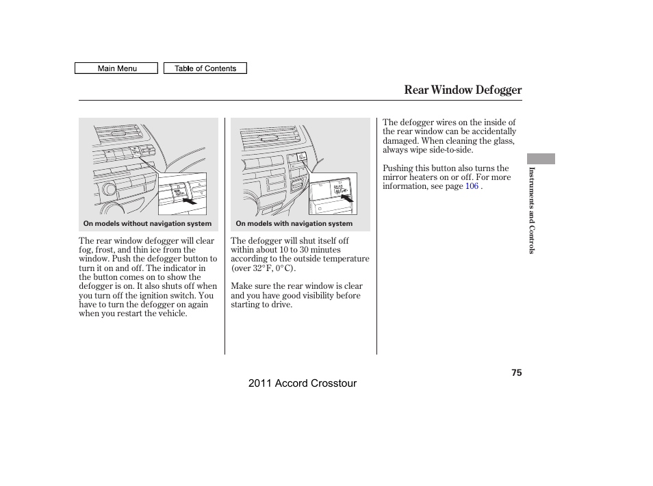 Rear window defogger, 2011 accord crosstour | HONDA 2011 Accord Crosstour User Manual | Page 78 / 434