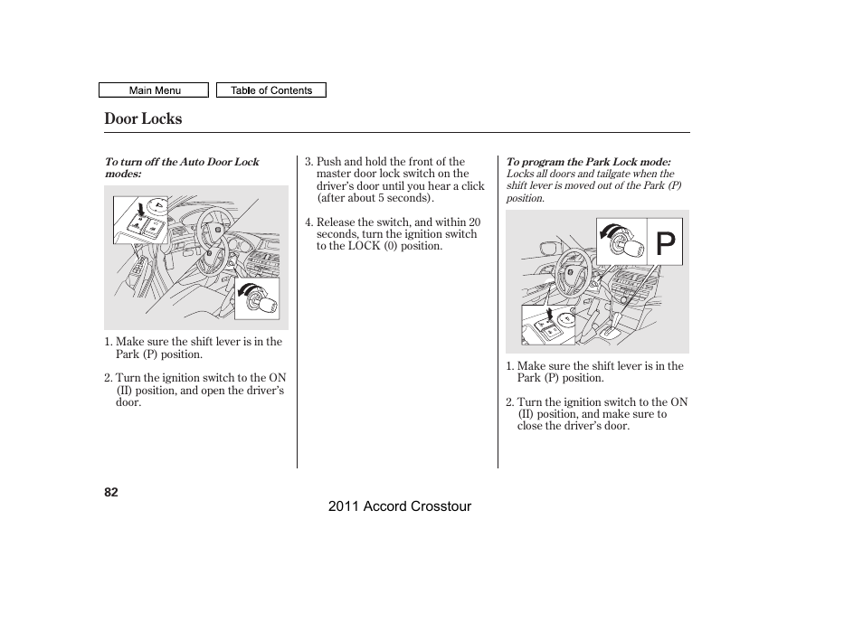 Door locks | HONDA 2011 Accord Crosstour User Manual | Page 85 / 434