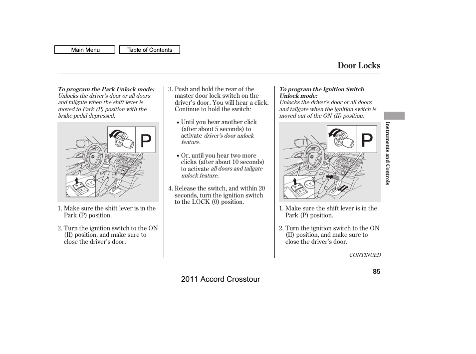 Door locks, 2011 accord crosstour | HONDA 2011 Accord Crosstour User Manual | Page 88 / 434