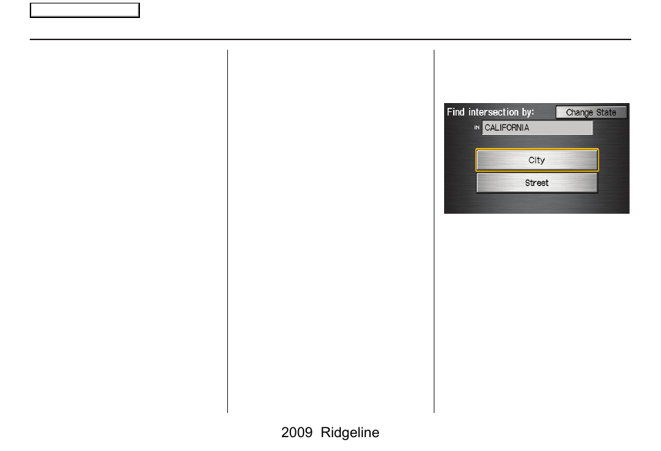 Entering a destination, 2009 ridgeline | HONDA 2009 Ridgeline Navigation User Manual | Page 27 / 149