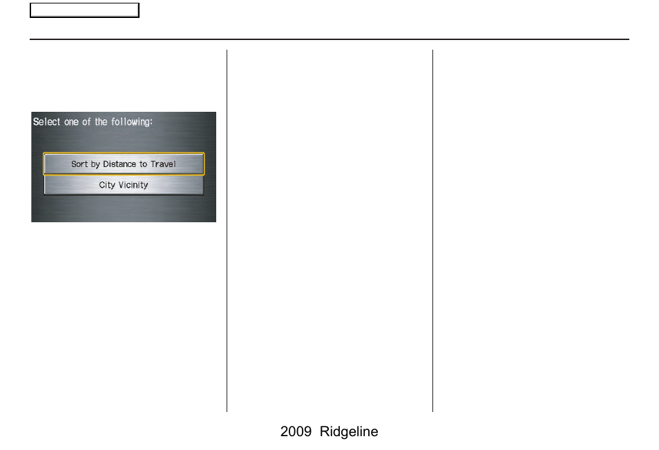 Entering a destination, 2009 ridgeline | HONDA 2009 Ridgeline Navigation User Manual | Page 35 / 149