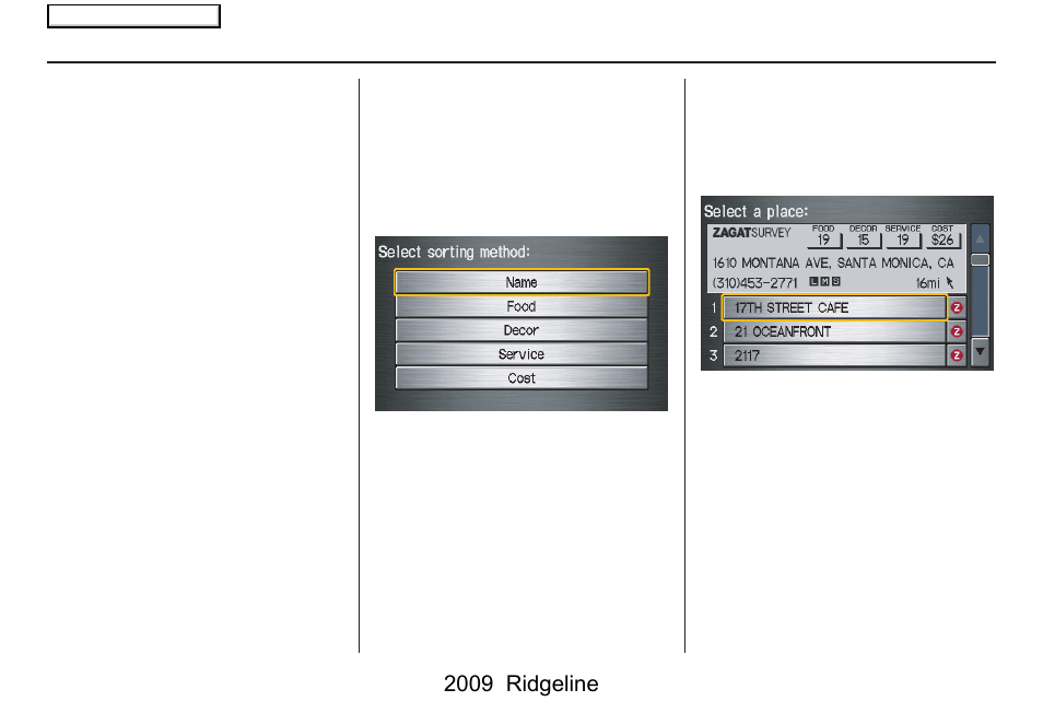 Entering a destination, 2009 ridgeline | HONDA 2009 Ridgeline Navigation User Manual | Page 37 / 149