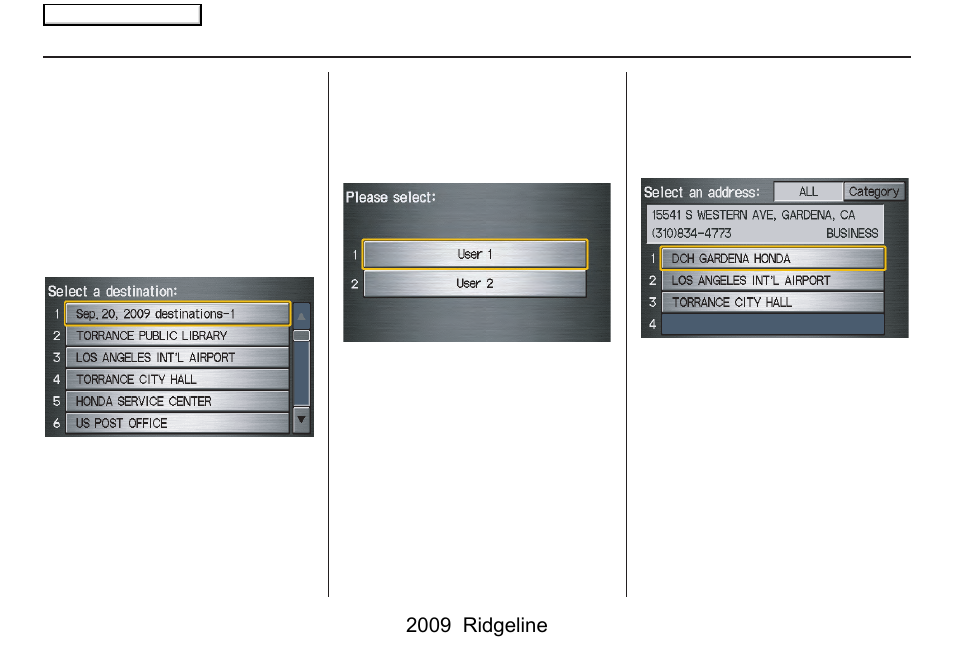 Entering a destination, 2009 ridgeline | HONDA 2009 Ridgeline Navigation User Manual | Page 44 / 149