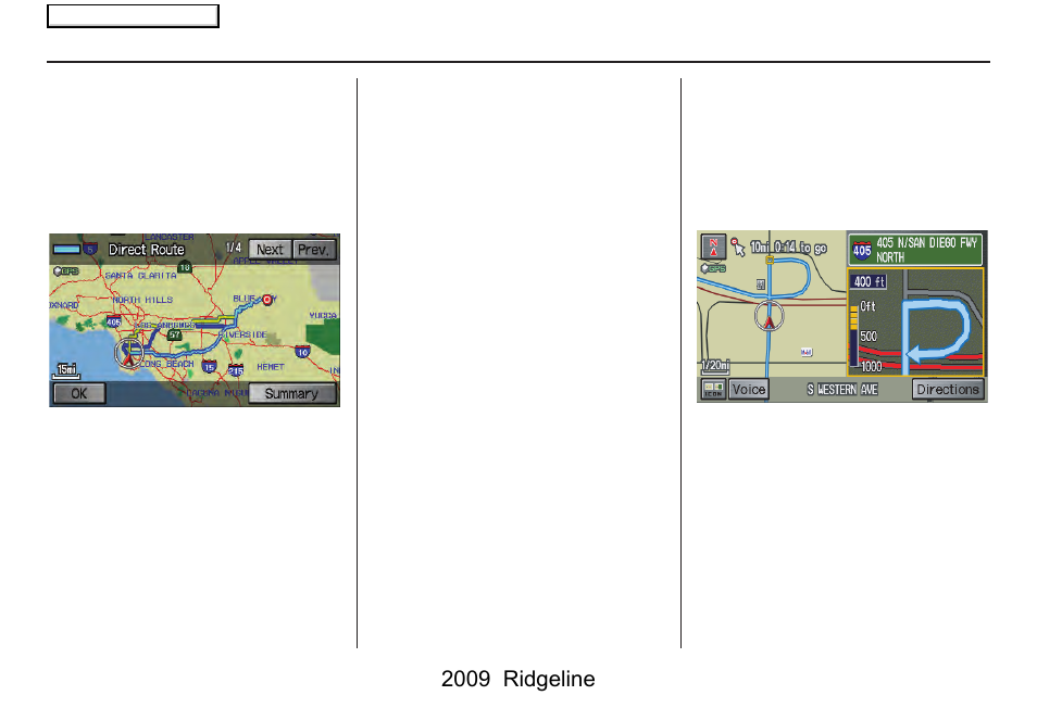 Driving to your destination, 2009 ridgeline | HONDA 2009 Ridgeline Navigation User Manual | Page 48 / 149