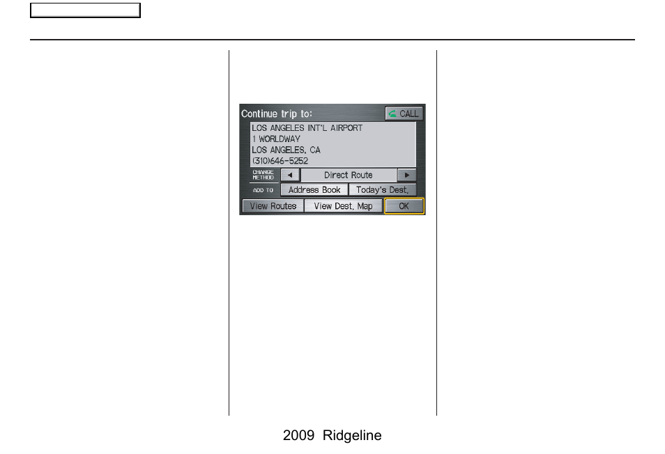 Driving to your destination, 2009 ridgeline | HONDA 2009 Ridgeline Navigation User Manual | Page 69 / 149