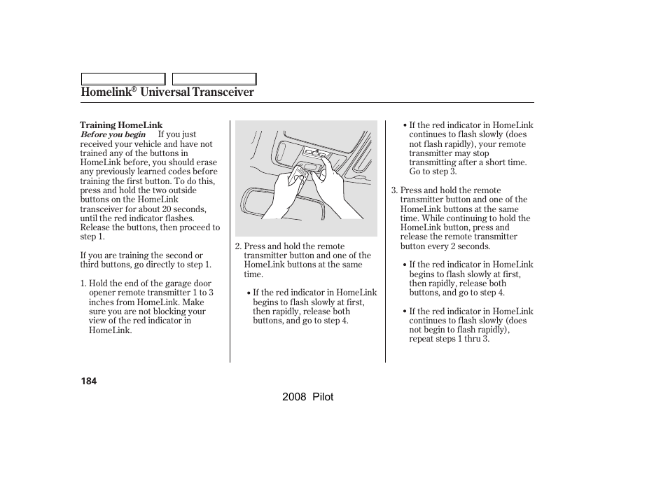 Homelink, Universal transceiver | HONDA 2008 Pilot User Manual | Page 188 / 329