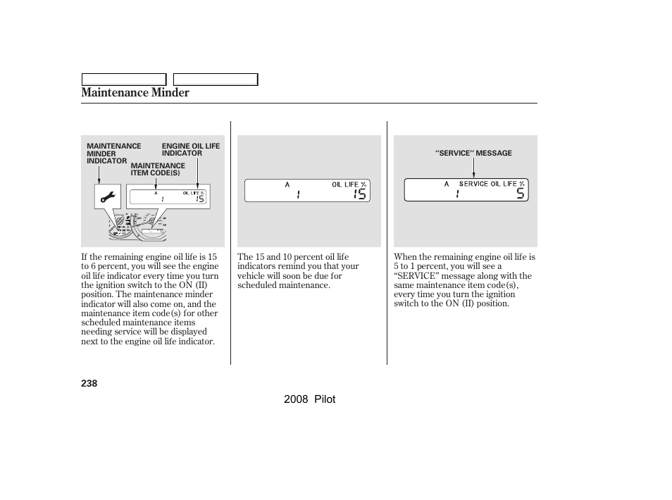 Maintenance minder | HONDA 2008 Pilot User Manual | Page 242 / 329