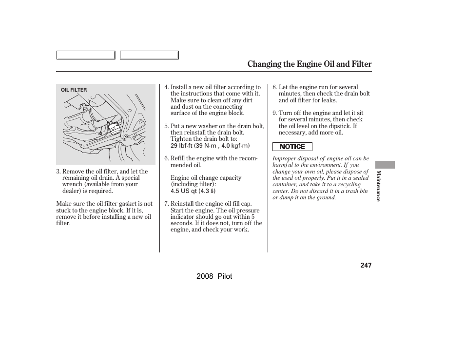 Changing the engine oil and filter | HONDA 2008 Pilot User Manual | Page 251 / 329