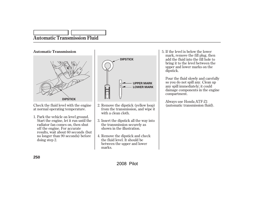 Automatic transmission fluid | HONDA 2008 Pilot User Manual | Page 254 / 329