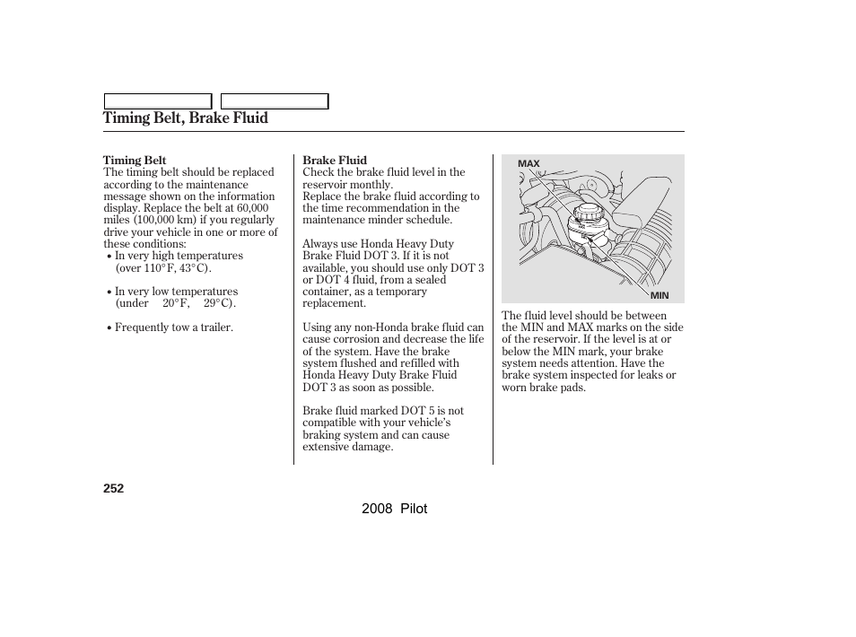 Timing belt, brake fluid | HONDA 2008 Pilot User Manual | Page 256 / 329