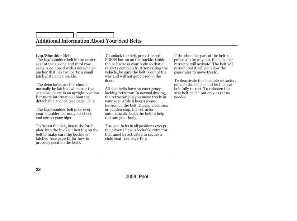 Additional information about your seat belts | HONDA 2008 Pilot User Manual | Page 26 / 329